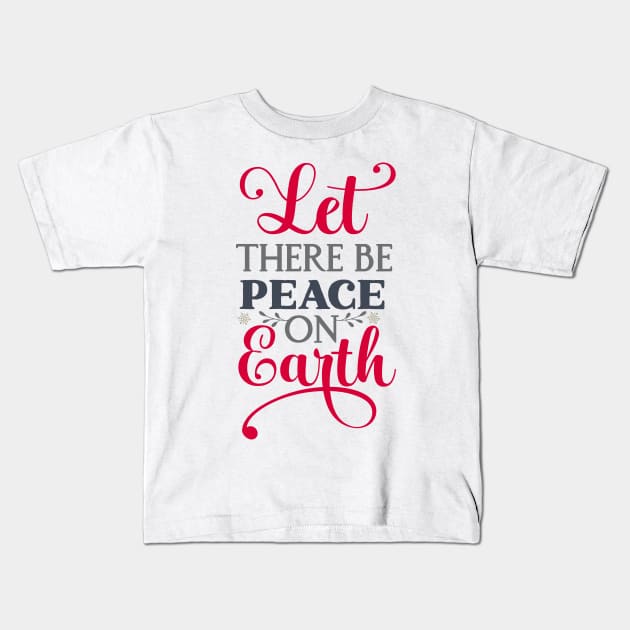 Let there be peace on earth Kids T-Shirt by hippyhappy